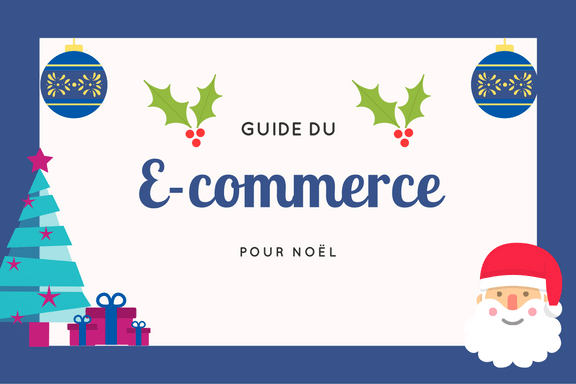 E-commerce, comment réussir Noêl