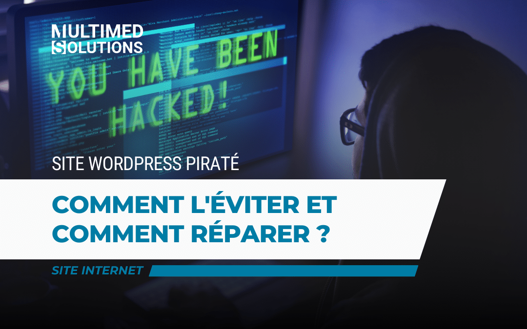 Site WordPress piraté. Comment l’éviter et comment réparer ?