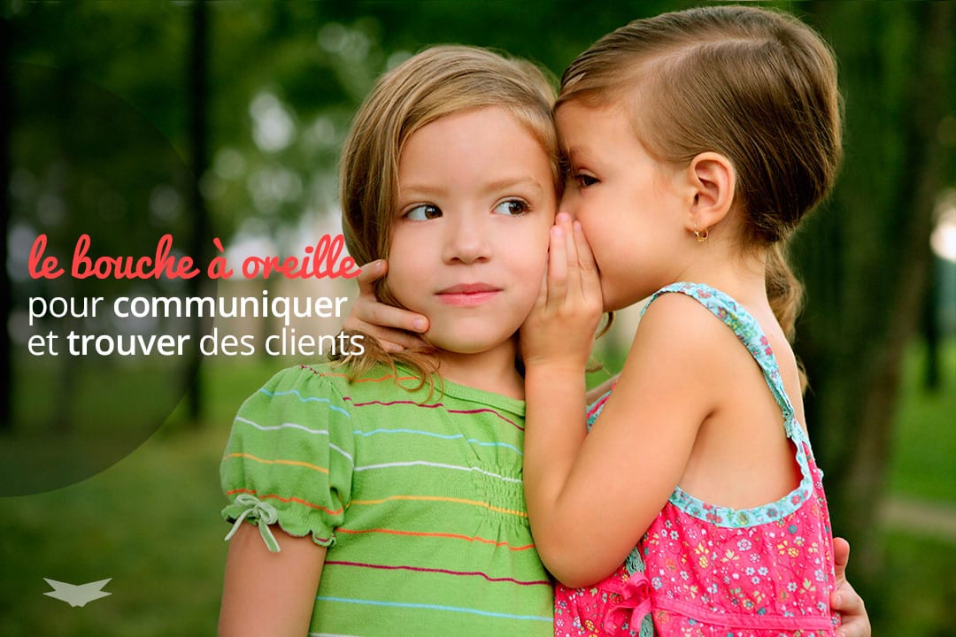 Bouche à Oreille Pour Communiquer