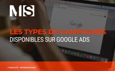 Quels sont les types de campagnes disponibles sur Google Ads ?
