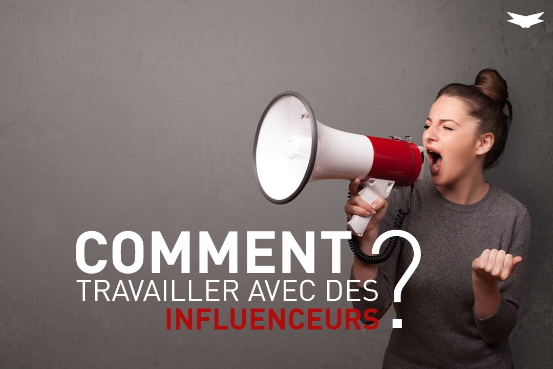 Comment Travailler Avec Des Influenceurs