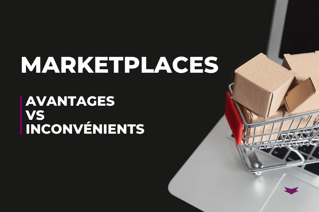 Marketplaces Avantages et Inconvénients