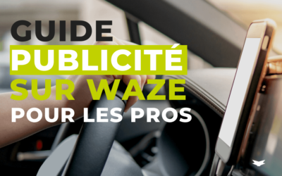 Le guide de la publicité sur Waze pour les entreprises et professionnels