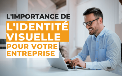 L’importance de l’identité visuelle pour votre entreprise