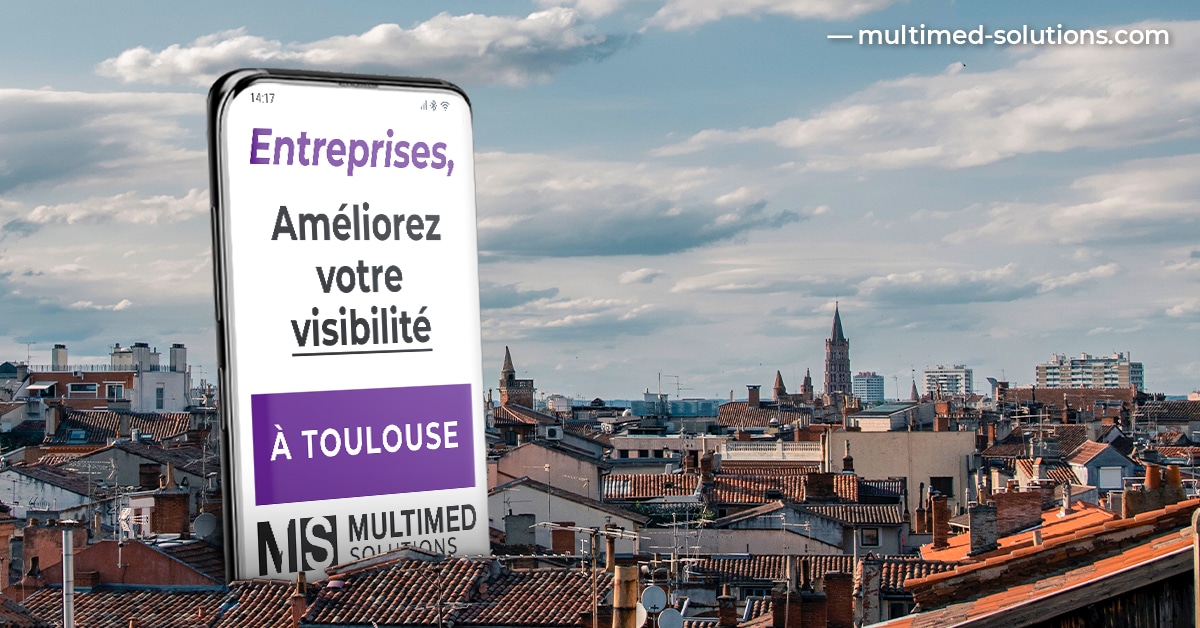 Entreprises - améliorez votre visibilité à Toulouse