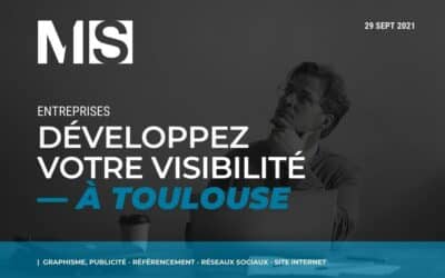 Entreprises : Développez votre visibilité à Toulouse