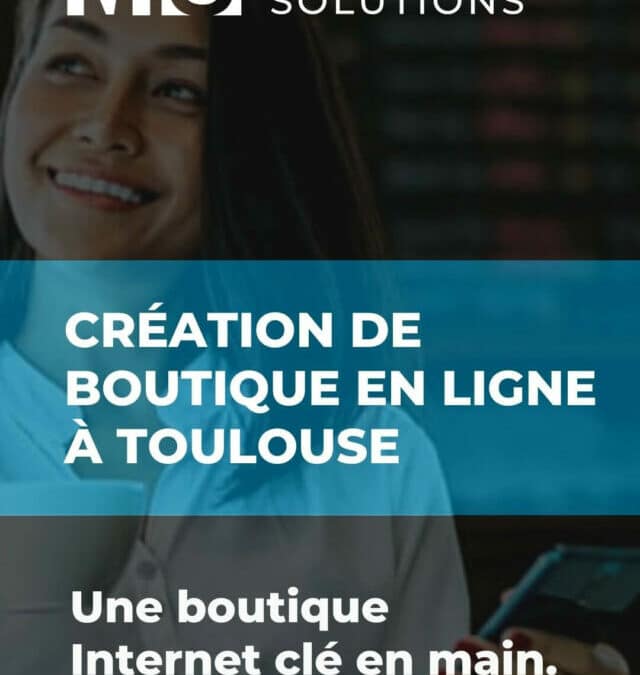 Création boutique en ligne à Toulouse