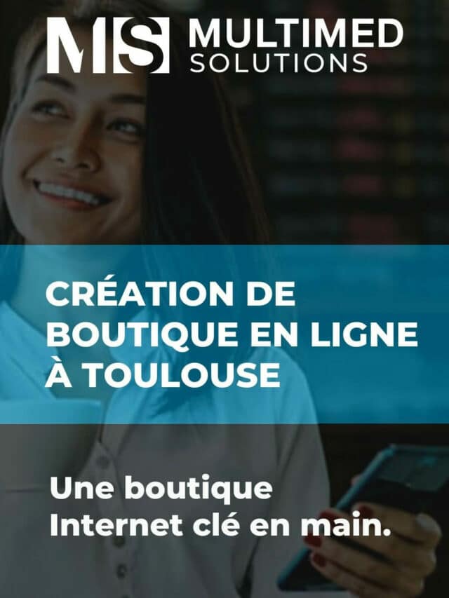 Création boutique en ligne à Toulouse