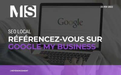 Le SEO local : référencez-vous sur Google My Business