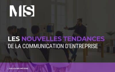 Les nouvelles tendances de la communication d’entreprise