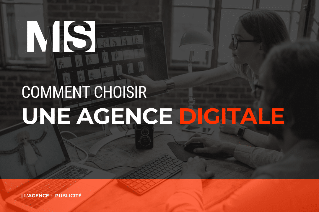 Comment choisir une agence digitale