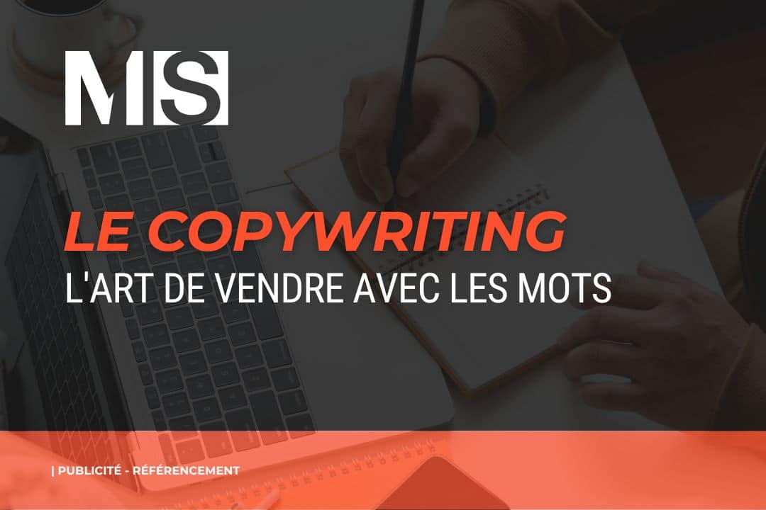 Le copywritting ou l'art de vendre avec les mots