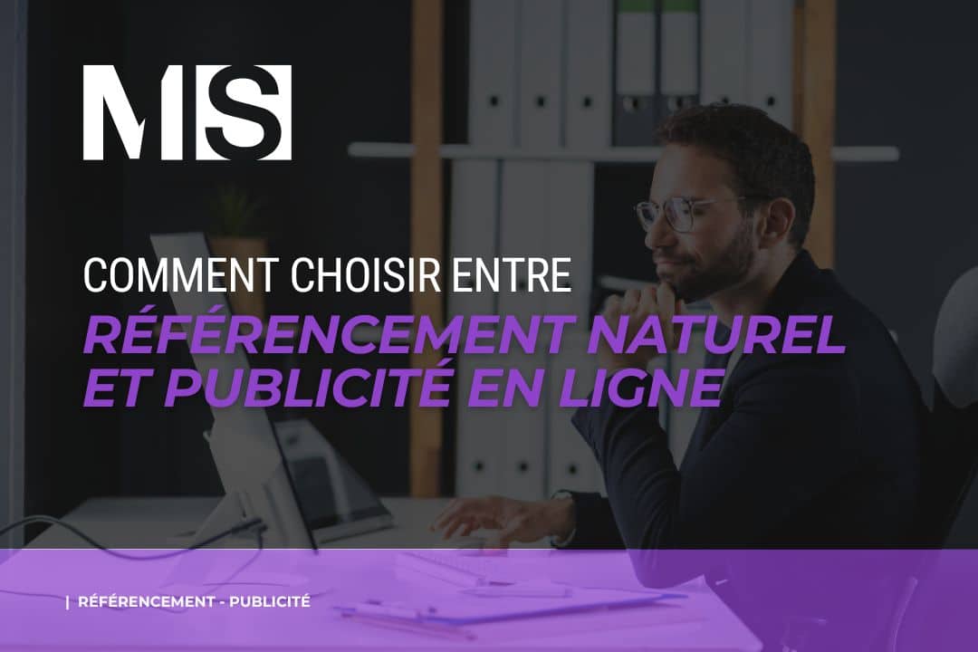 Comment choisir entre référencement naturel et publicité en ligne