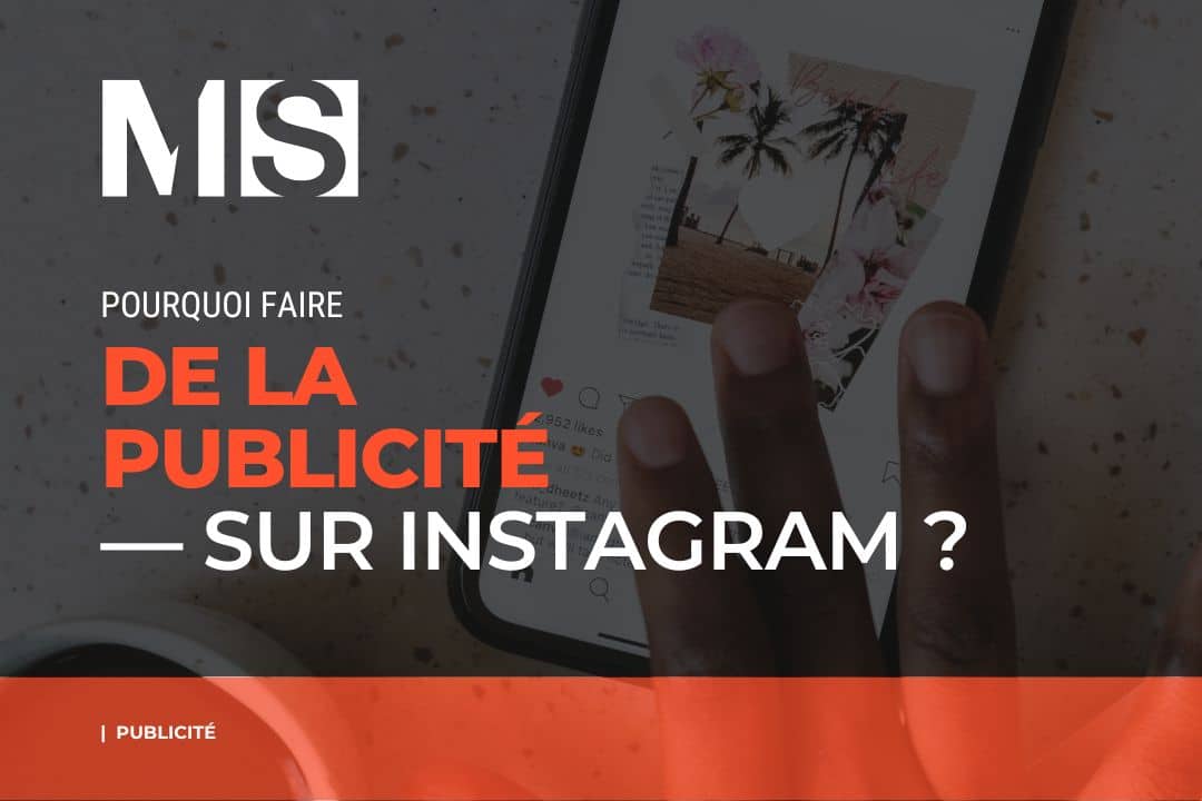 Pourquoi faire de la publicité sur instagram