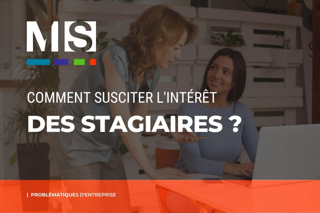 Comment susciter l'intérêt des stagiaires