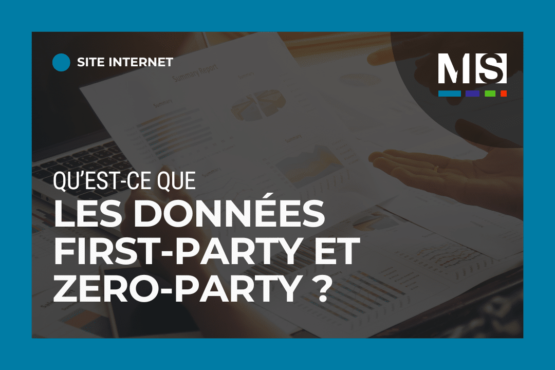 Qu'est-ce que les données first-party et zero-party ?