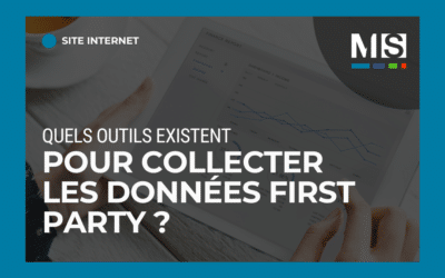 Quels outils existent pour collecter les données first party ?