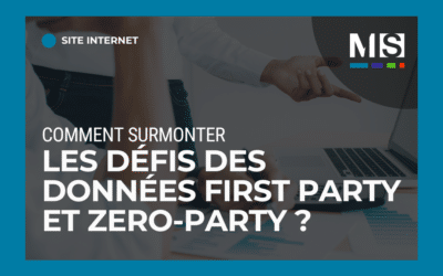 Comment surmonter les défis de la collecte de données first-party et zero-party ?