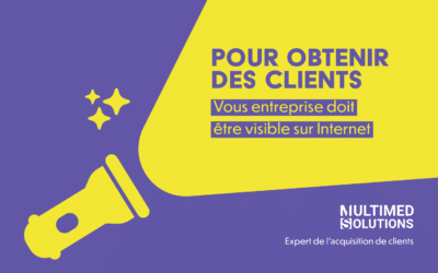 Pour obtenir des clients, vous devez être visible sur Internet