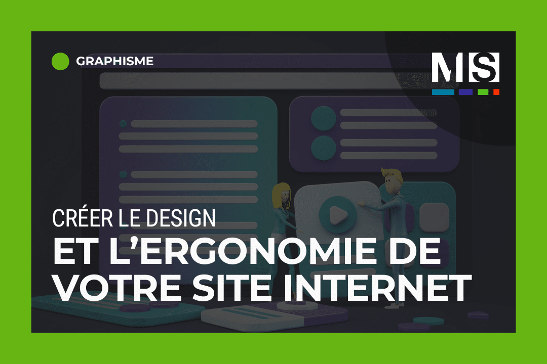 Créer le design et l’ergonomie de votre site internet