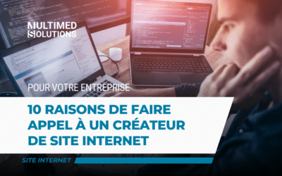 10 raisons de faire appel à un créateur de site internet pour son entreprise