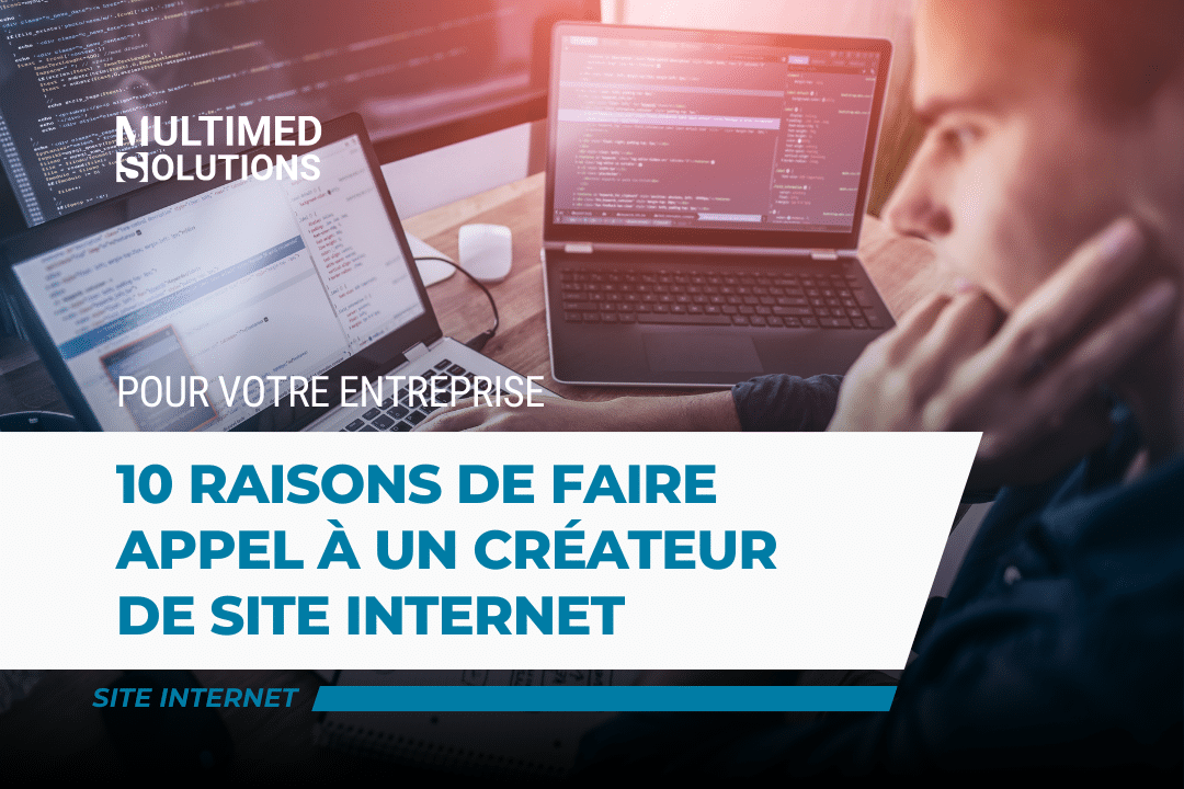 10 raisons de faire appel à un créateur de site internet pour son entreprise