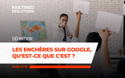 Les enchères sur Google, qu’est-ce que c’est ?