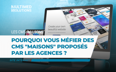 Pourquoi vous méfier des CMS “maisons” proposés par les agences ?
