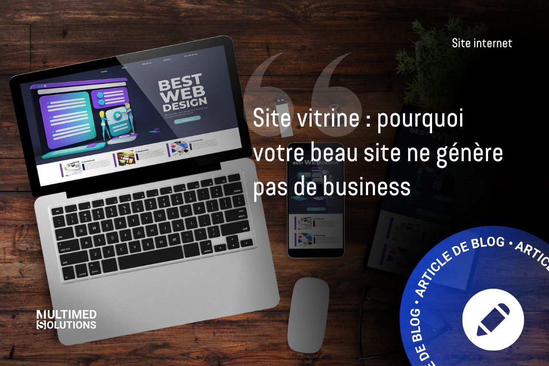 Un beau site ne suffit pas pour avoir du business