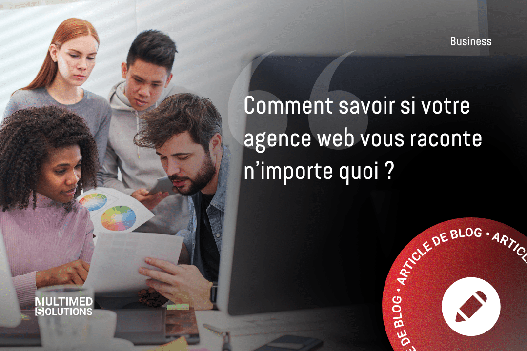 Savoir si votre agence web vous raconte n'importe quoi