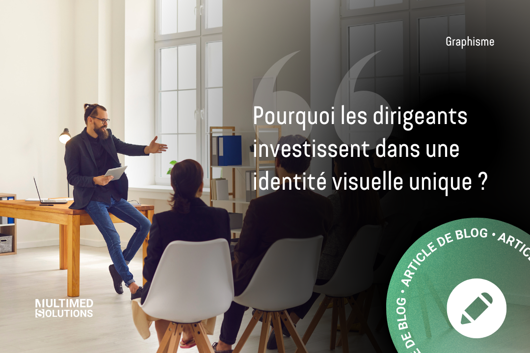 Pourquoi les dirigeants investissent dans une identité visuelle unique