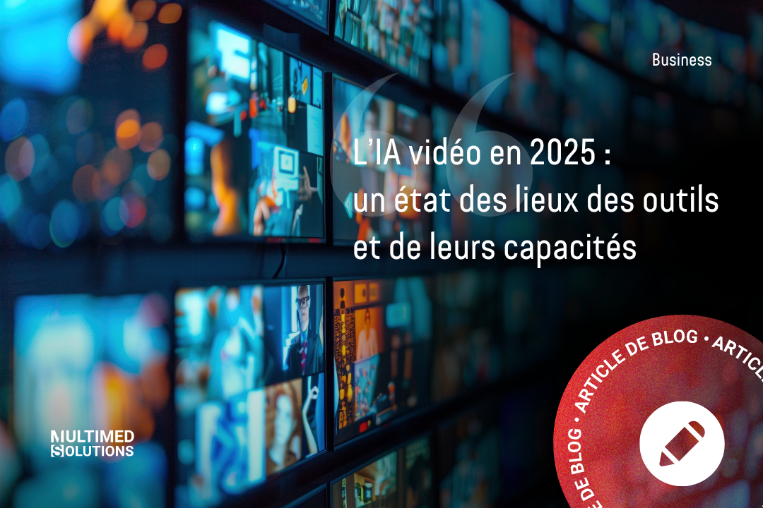 L’IA vidéo en 2025 : un état des lieux des outils et de leurs capacités
