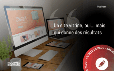 Un site vitrine, oui… mais qui donne des résultats