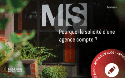 Pourquoi la solidité d’une agence compte ?