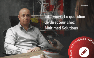 Interview : Le quotidien de directeur chez Multimed Solutions