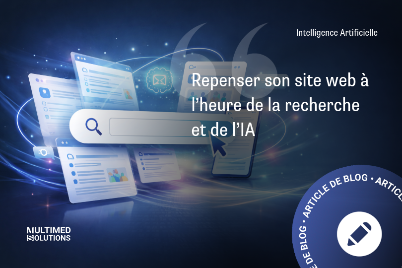 Repenser son site web à l’heure de la recherche et de l’IA Repenser son site web à l’heure de la recherche et de l’IA