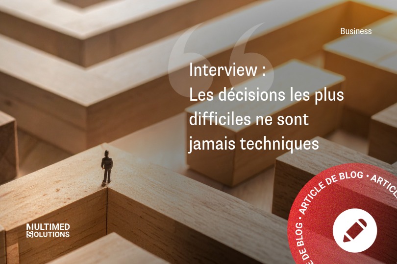 Les décisions les plus difficiles sont rarement techniques Les décisions les plus difficiles sont rarement techniques