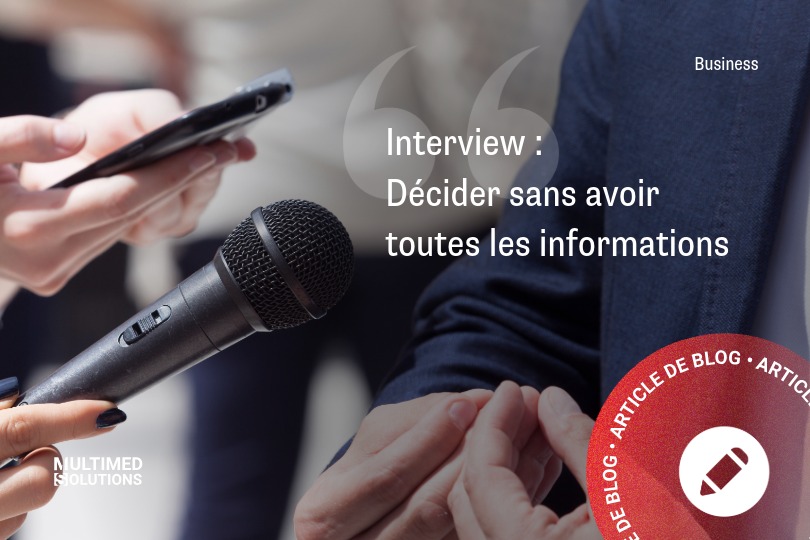 Interview Décider Sans Avoir Toutes Les Infofrmations Interview Décider Sans Avoir Toutes Les Infofrmations