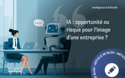 Contenus générés par IA : opportunité ou risque pour l’image d’une entreprise ?