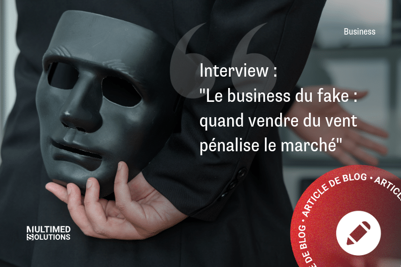 Interview : « Le business du fake » Interview : "Le business du fake"