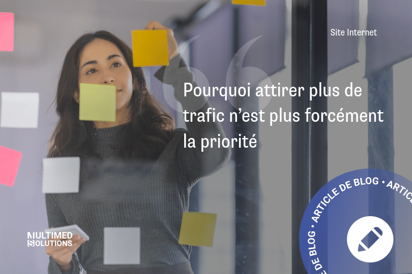 Pourquoi attirer plus de trafic n’est pas la priorité Pourquoi attirer plus de trafic n'est pas la priorité